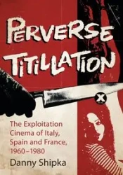 Perverse Titillation - Danny Shipka