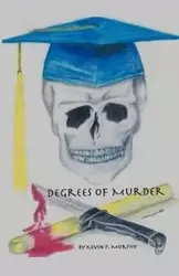 Degrees of Murder - Kevin P. Murphy