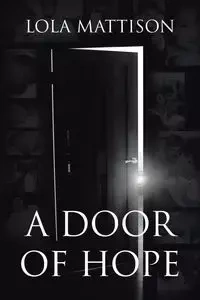 A Door of Hope - Lola Mattison