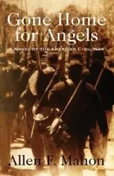 Gone Home for Angels - Allen F. Mahon