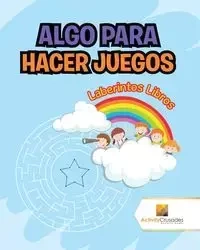Algo Para Hacer Juegos - Activity Crusades