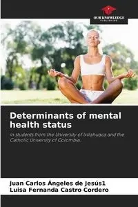 Determinants of mental health status - Juan Carlos Ángeles de Jesús1