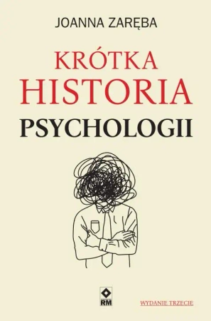 Krótka historia psychologii (wyd. 2022) - Joanna Zaręba