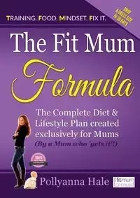 The Fit Mum Formula - Hale Pollyanna