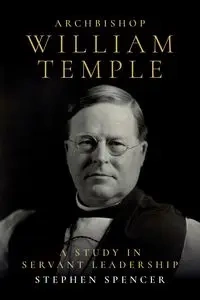 Archbishop William Temple - Spencer Stephen