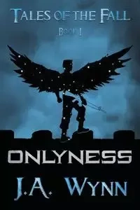 Onlyness - Wynn J.A.