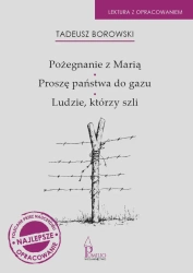 Pożegnanie z Marią / Proszę państwa do gazu / Ludzie, którzy szli - Tadeusz Borowski