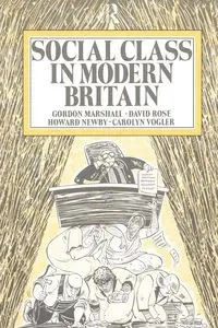 Social Class in Modern Britain - Marshall Gordon