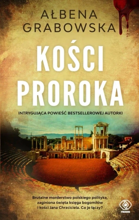 Kości proroka - Ałbena Grabowska