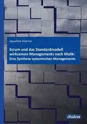Scrum und das Standardmodell wirksamen Managements nach Malik - Jacqueline Sharma