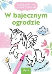 W bajecznym ogrodzie. Kolorowanka z naklejkami - praca zbiorowa