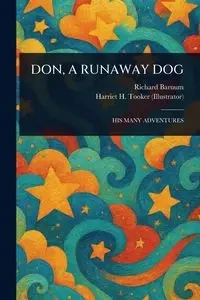 DON, A RUNAWAY DOG - Richard Barnum