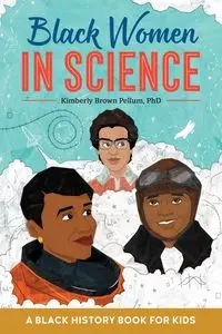 Black Women in Science - Kimberly Pellum Brown
