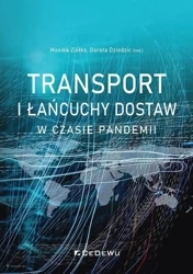 Transport i łańcuchy dostaw w czasie pandemii - Monika Ziółko, Dorota Dziedzic
