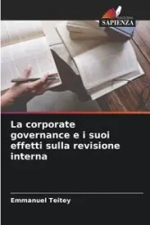 La corporate governance e i suoi effetti sulla revisione interna - Emmanuel Teitey