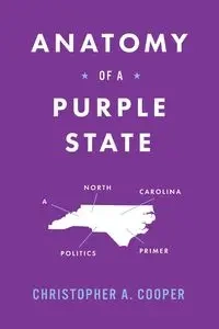 Anatomy of a Purple State - Christopher A. Cooper