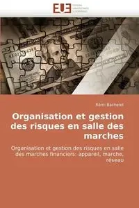 Organisation et gestion des risques en salle des marches - BACHELET-R