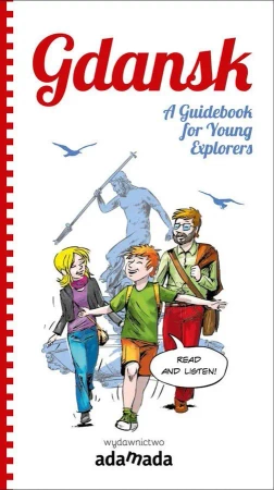 Gdańsk. A guidebook for young explorers - Tomasz Małkowski
