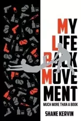 My Life Back Movement - Shane W. Kervin