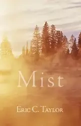 Mist - C. Taylor Eric