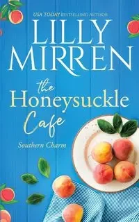 The Honeysuckle Cafe - Lilly Mirren