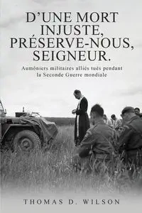 "D'une mort injuste, préserve-nous, Seigneur." - Dr Wilson Thomas D