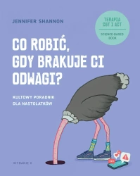 Co robić, gdy brakuje ci odwagi? Kultowy poradnik dla nastolatków wyd. 2025 - Jennifer Shannon