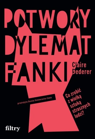 Potwory Dylemat Fanki - Claire Dederer