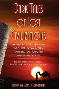 Dark Tales of Lost Civilizations - Joe Lansdale