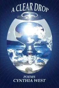 A Clear Drop, Poems for Today - Cynthia West