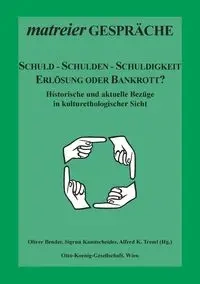 Schuld - Schulden - Schuldigkeit - Bender Oliver
