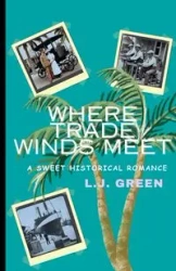 Where Trade Winds Meet - Green LJ