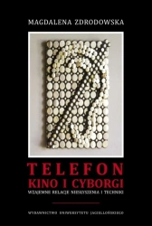 Telefon, kino i cyborgi - Magdalena Zdrodowska
