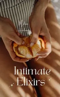 Intimate Elixirs - Melani Helimets