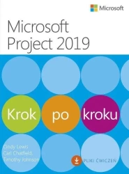 Microsoft Project 2019. Krok po kroku - Cindy Lewis, Carl Chatfield, Timothy Johnson