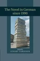 The Novel in German Since 1990 - Taberner Stuart