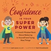 Confidence Is Your Superpower - Leah Leynor