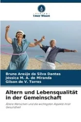 Altern und Lebensqualität in der Gemeinschaft - Bruno Silva Dantas Araújo da