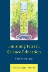Finishing First in Science Education - Johnson Lillian Riggs