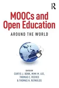 MOOCs and Open Education Around the World - Bonk Curtis J.