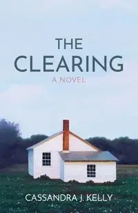 The Clearing - Kelly Cassandra J