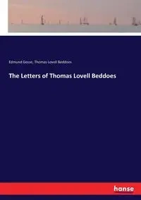 The Letters of Thomas Lovell Beddoes - Edmund Gosse
