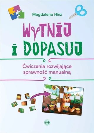 Wytnij i dopasuj. Ćwiczenia rozwijające... - Magdalena Hinz