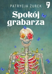 Spokój grabarza - Patrycja Żurek