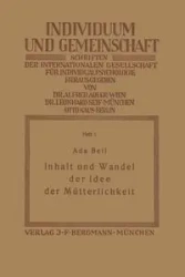 Inhalt Und Wandel Der Idee Der Mutterlichkeit - Na Beil