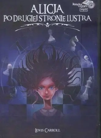 Alicja po drugiej stronie lustra - książka audio - Lewis Carroll