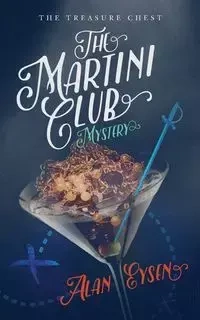 The Martini Club Mystery - Alan Eysen