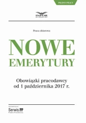 eBook Nowe emerytury. Obowiązki pracodawcy po zmianach od 1 października 2017 - Infor Pl