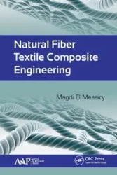 Natural Fiber Textile Composite Engineering - El Messiry Magdi