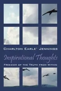 Inspirational Thoughts - Jennings Charlton Earle'